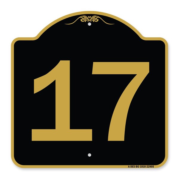 Designer Series Sign-Sign W/ Number 17, Black & Gold Aluminum Sign, 18" x 18", BG-1818-22905